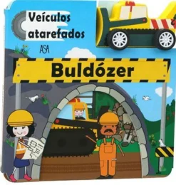 Veículos Atarefados - Buldózer de Vários Autores
