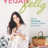 Vegan Feliz de Inês Pais
