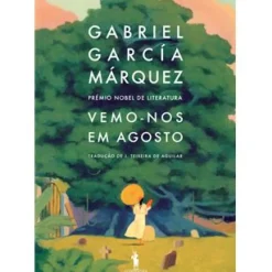 Vemo-nos em Agosto de Gabriel García Márquez