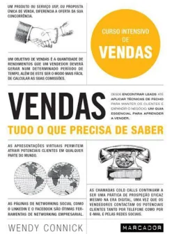 Vendas - Tudo o que Precisa de Saber de Wendy Connick - Curso Intensivo de Vendas