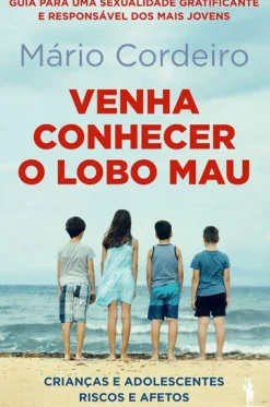 Venha Conhecer o Lobo Mau de Mário Cordeiro
