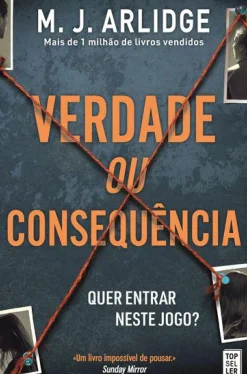 Verdade ou Consequência de M. J. Arlidge - Helen Grace - Livro 10