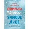 Vermelho, Branco e Sangue Azul - Edição Especial de Casey McQuiston