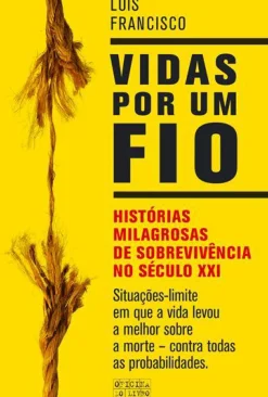 Vidas por um Fio de Luís Francisco