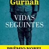Vidas Seguintes de Abdulrazak Gurnah