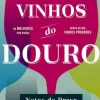 Vinhos do Douro - Notas de Prova de João Paulo Martins