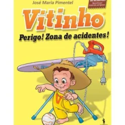 Vitinho - Livro 3: Perigo! Zona de Acidentes! de José Maria Pimentel