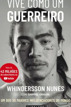 Vive Como um Guerreiro de Whindersson Nunes e Gabriel Chalita