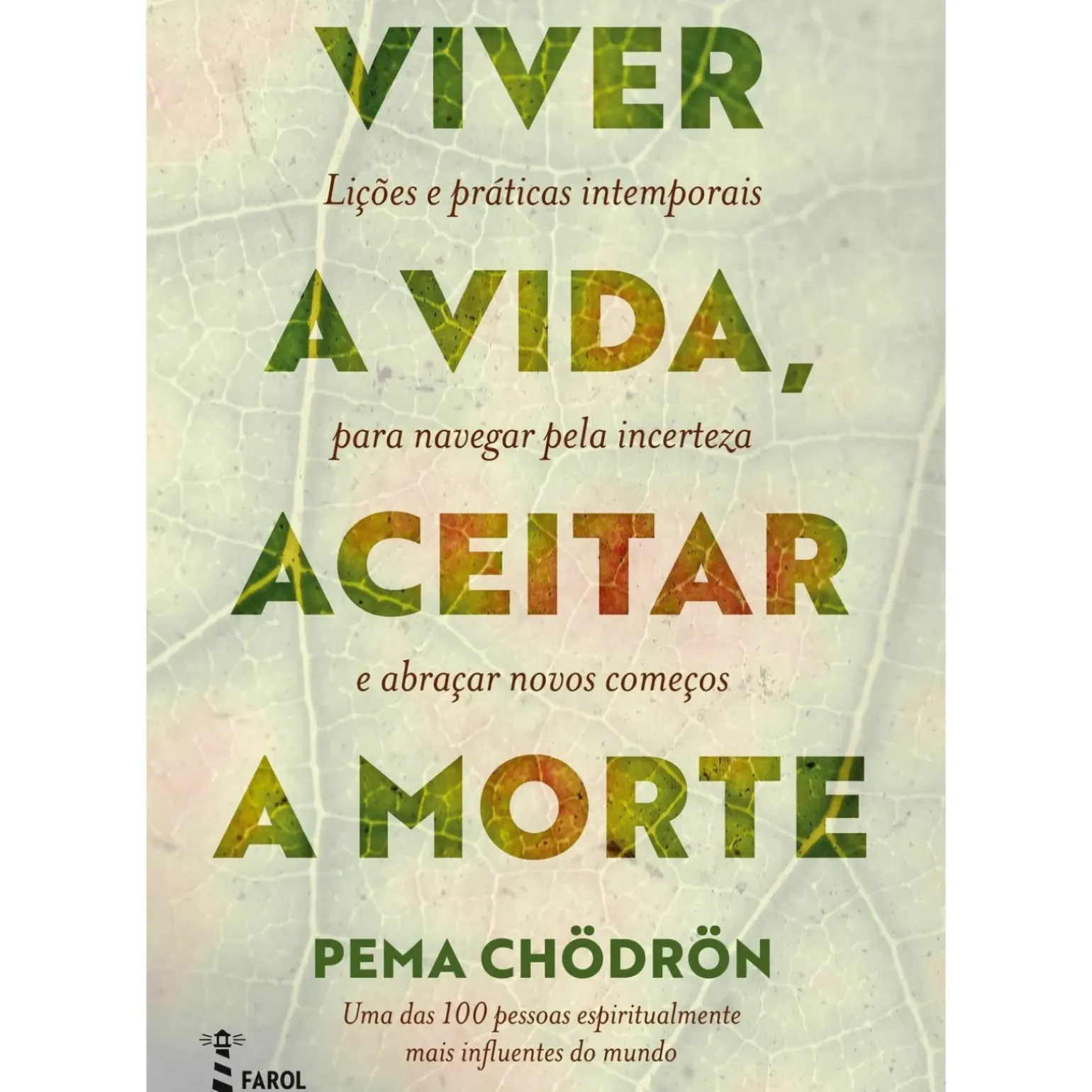 Viver a Vida, Aceitar a Morte de Pema Chödrön