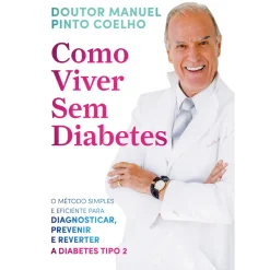 Viver sem Diabetes de Manuel Pinto Coelho