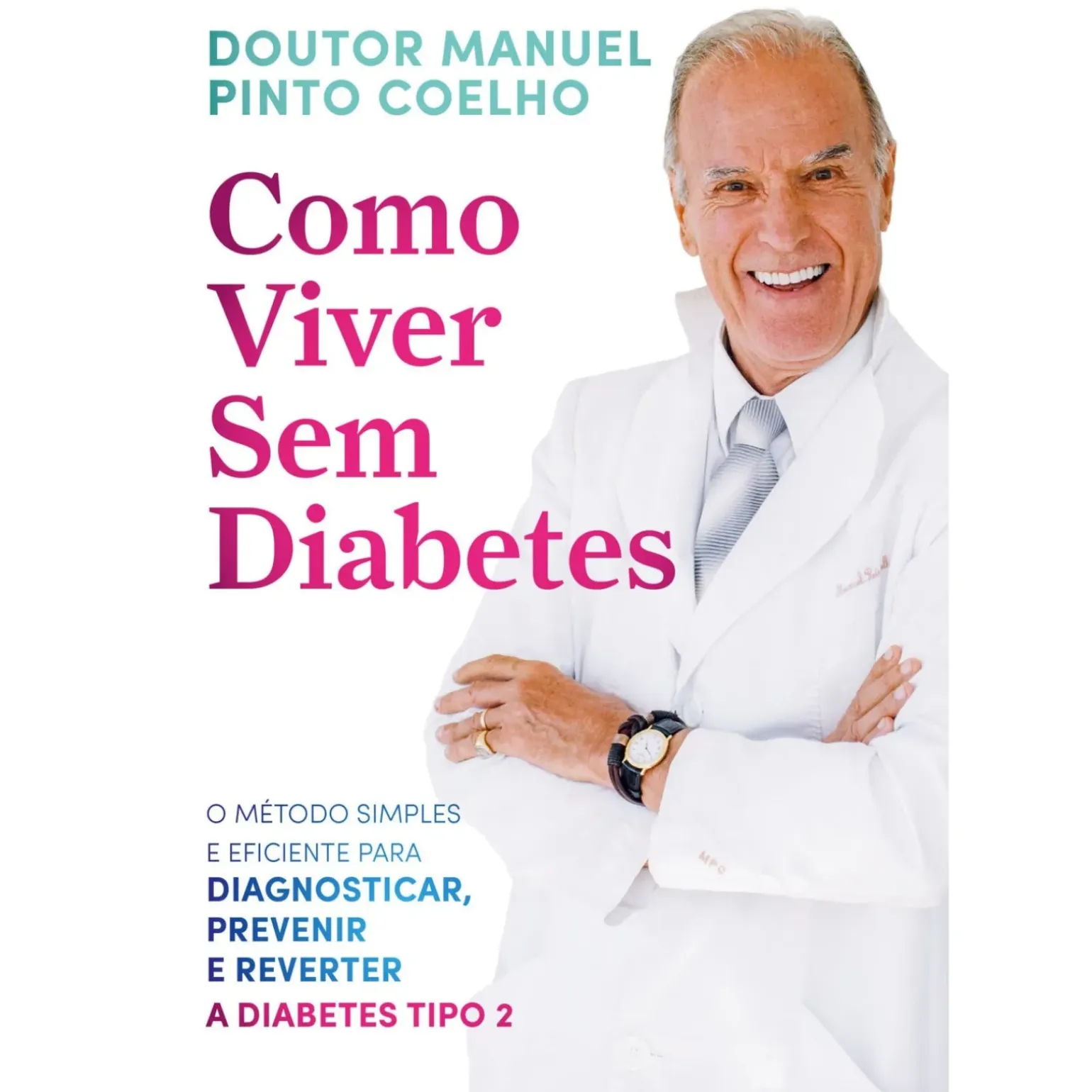 Viver sem Diabetes de Manuel Pinto Coelho