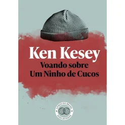 Voando Sobre um Ninho de Cucos de Ken Kesey