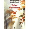 Voltar do Bosque de Maddalena Vaglio Tanet