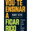 Vou-Te Ensinar A Ficar Rico de Ramit Sethi
