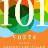 101 Vozes Pela Sustentabilidade de Vários Autores