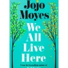 We All Live Here de Jojo Moyes