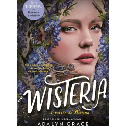 Wisteria de Adalyn Grace - A Paixão do Destino