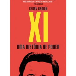 XI - uma História de Poder de Kerry Brown