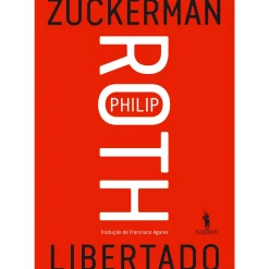 Zuckerman Libertado de Philip Roth